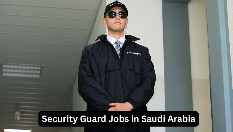 Security Guard Jobs in Saudi Arabia